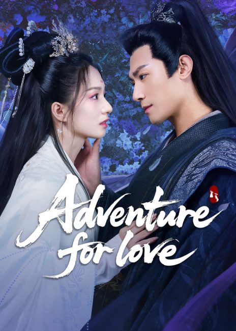 مشاهدة مسلسل مغامرة من اجل الحب Adventure for Love الحلقة 7 مترجمة حصرى